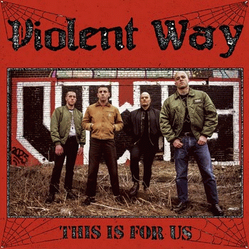 Violent Way : This Is for Us